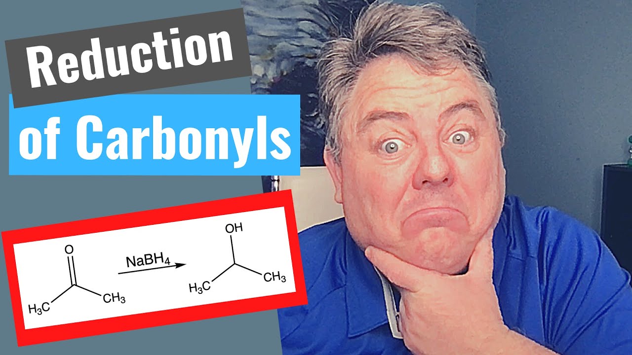 Link to video on reduction of carbonyls