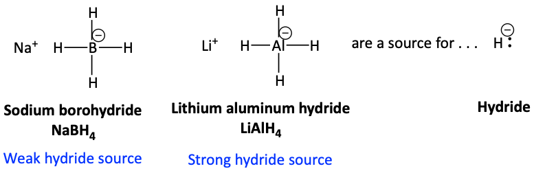 Sodium borohydride, lithium aluminum hydride
